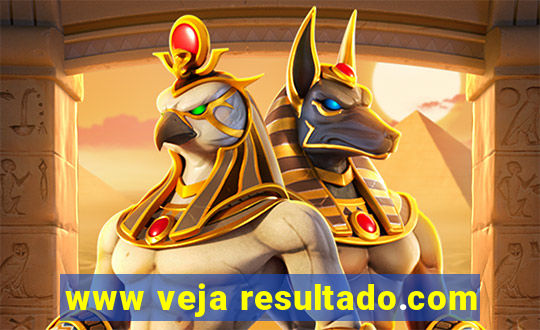 www veja resultado.com